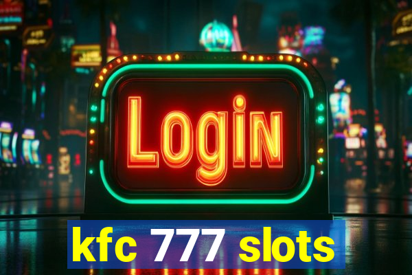 kfc 777 slots